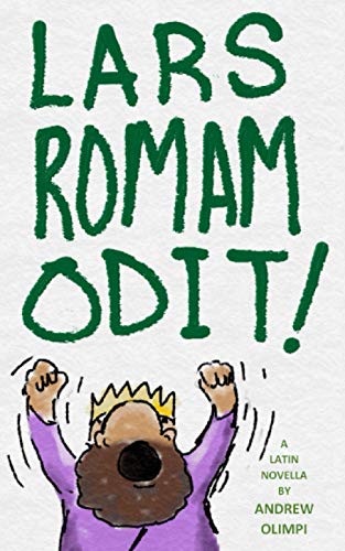 Lars Romam Odit: A Latin Novella von Independently published