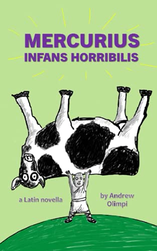 Mercurius: Infans Horribilis: A Latin Novella