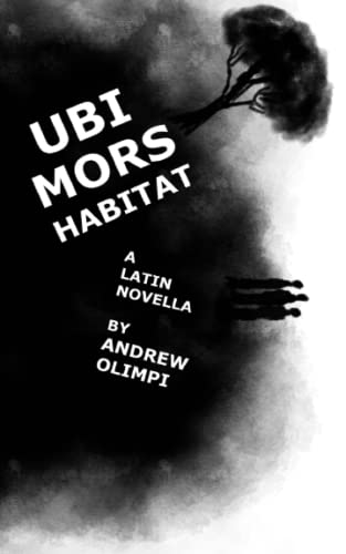 Ubi Mors Habitat: A Latin Novella von Independently published