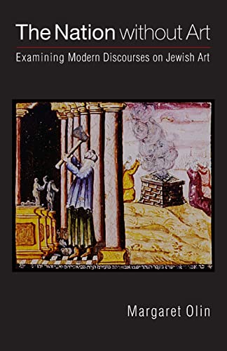 The Nation without Art: Examining Modern Discourses on Jewish Art (Texts and Contexts)