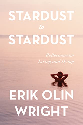 Stardust to Stardust: Reflections on Living and Dying von Haymarket Books