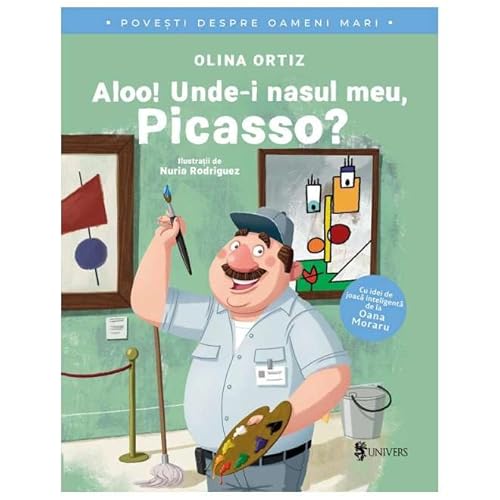 Aloo! Unde-I Nasul Meu, Picasso? von Univers