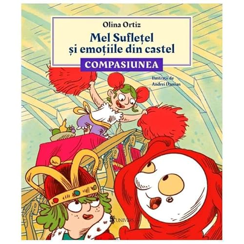 Mel Sufletel Si Emotiile Din Castel. Compasiunea. Vol. 3 von Univers
