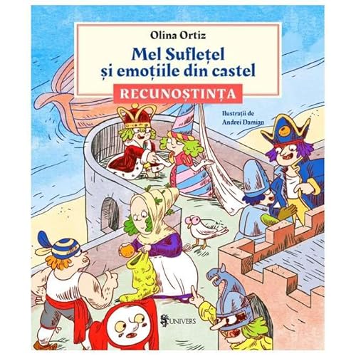 Mel Sufletel Si Emotiile Din Castel. Recunostinta. Vol. 2 von Univers
