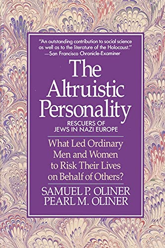 Altruistic Personality: Rescuers Of Jews In Nazi Europe