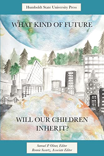 What Kind of Future Will Our Children Inherit?: The Glass Half Empty - The Glass Half Full von Humboldt State University Press