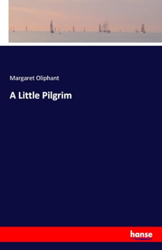 A Little Pilgrim: DE von hansebooks