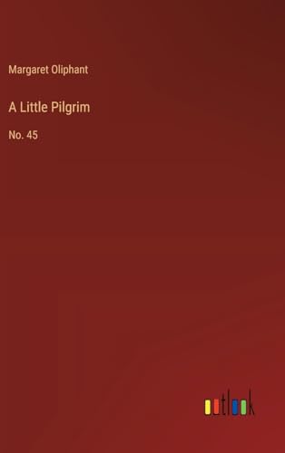 A Little Pilgrim: No. 45 von Outlook Verlag
