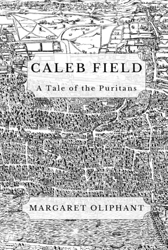 Caleb Field: A Tale of the Puritans von Independently published