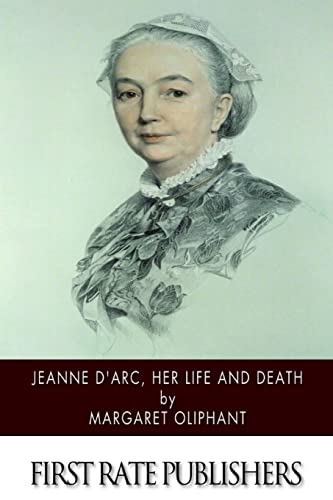 Jeanne D'Arc, Her Life and Death von CREATESPACE