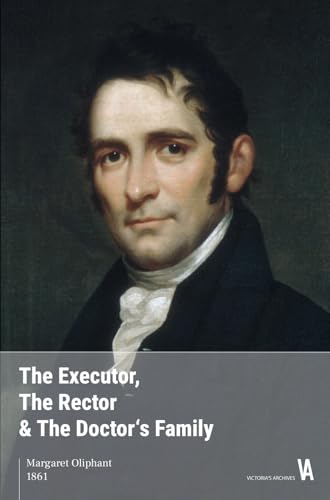 The Executor, The Rector and The Doctor's Family von Victoria's Archives