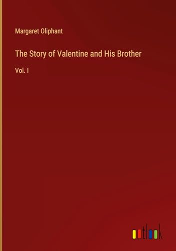 The Story of Valentine and His Brother: Vol. I von Outlook Verlag