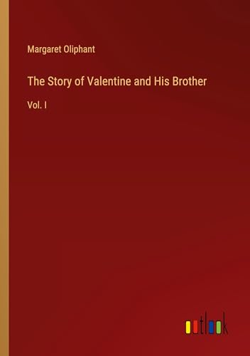 The Story of Valentine and His Brother: Vol. I von Outlook Verlag