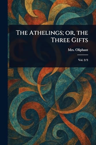The Athelings; or, the Three Gifts von Anson Street Press