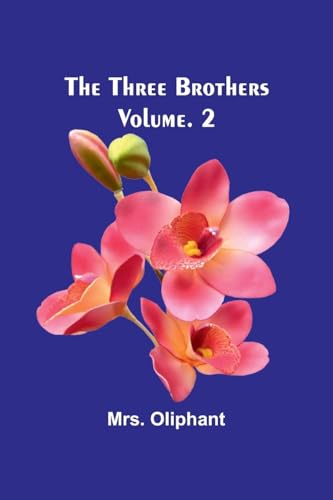 The Three Brothers; Vol. 2 von Alpha Edition