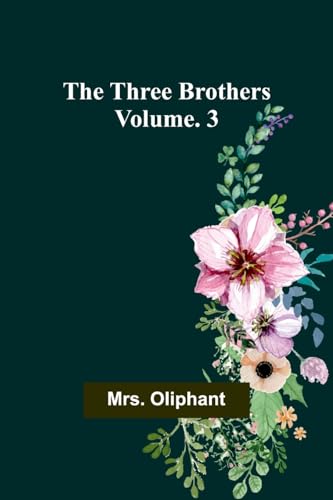 The Three Brothers; Vol. 3 von Alpha Edition
