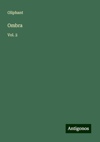 Ombra: Vol. 2 von Antigonos Verlag