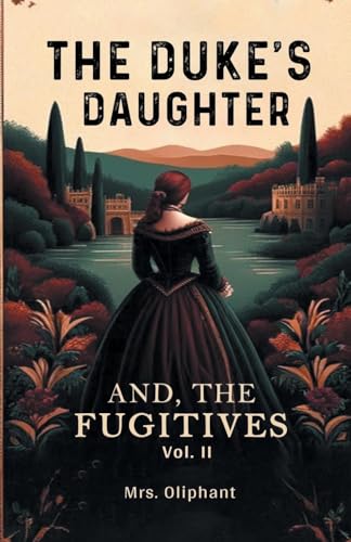 The Duke's Daughter And, The Fugitives Vol. II von Double 9 Books