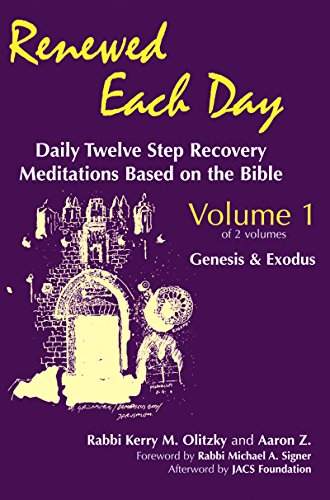 Renewed Each Day—Genesis & Exodus: Daily Twelve Step Recovery Meditations Based on the Bible