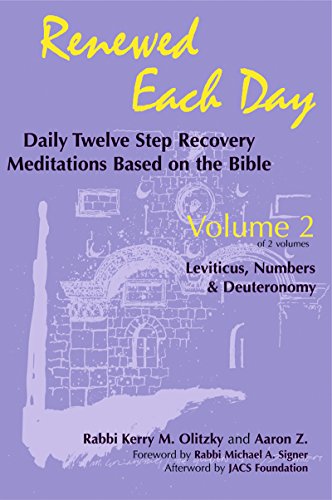 Renewed Each Day—Leviticus, Numbers & Deuteronomy: Daily Twelve Step Recovery Meditations Based on the Bible
