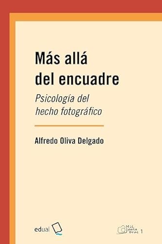 Más allá del encuadre: Psicología del hecho fotográfico (Mil palabras, Band 1) von Editorial Universidad de Almería