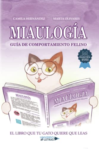Miaulogía: Guía de comportamiento felino