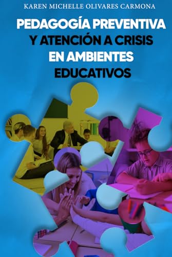 Pedagogía preventiva y atención a crisis en ambientes educativos Pedagogía preventiva y atención a crisis en ambientes educativos von Barker Publishing LLC