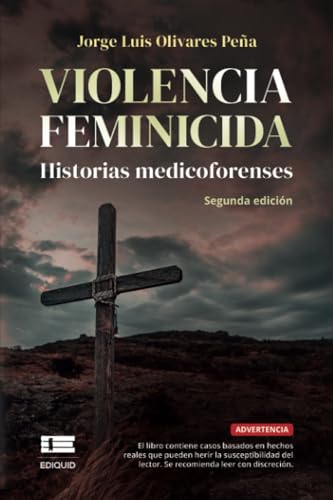 Violencia feminicida: Historias medicoforenses Violencia feminicida: Historias medicoforenses von Ediquid