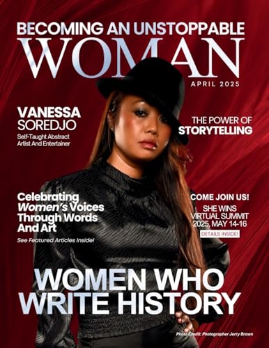 Becoming An Unstoppable Woman Magazine: April 2025 Edition von She Rises Studios Publishing