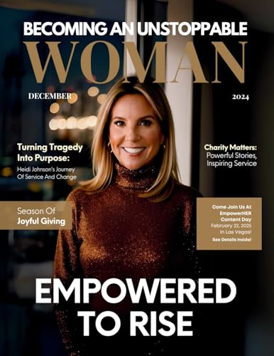 Becoming An Unstoppable Woman Magazine: December 2024 Edition Becoming An Unstoppable Woman Magazine: December 2024 Edition von She Rises Studios Publishing