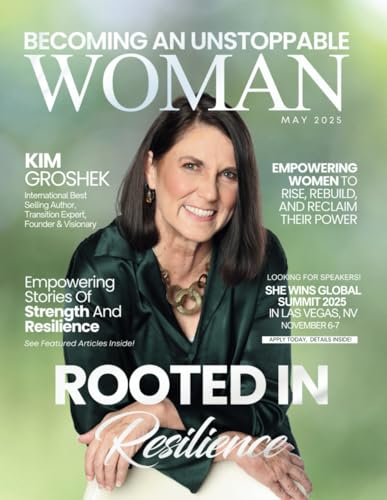 Becoming An Unstoppable Woman Magazine: May 2025 Edition Becoming An Unstoppable Woman Magazine: May 2025 Edition von She Rises Studios Publishing