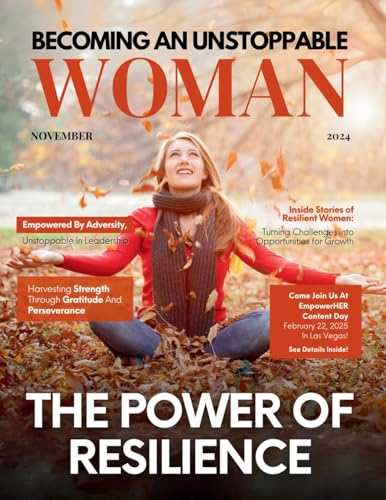 Becoming An Unstoppable Woman Magazine: November 2024 Edition Becoming An Unstoppable Woman Magazine: November 2024 Edition von She Rises Studios Publishing