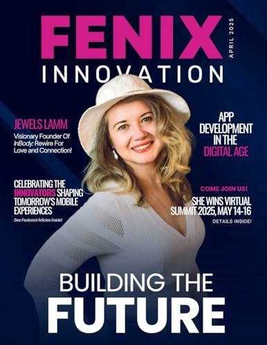 FENIX Innovation Magazine: April 2025 Edition von She Rises Studios Publishing