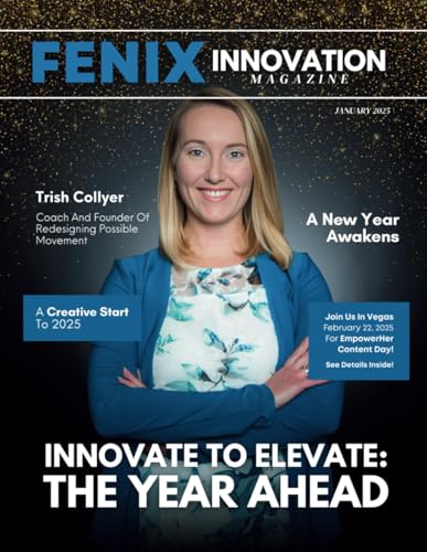 FENIX Innovation Magazine: January 2025 Edition FENIX Innovation Magazine: January 2025 Edition von She Rises Studios Publishing