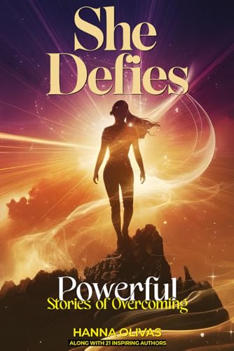 She Defies: Powerful Stories of Overcoming She Defies: Powerful Stories of Overcoming von She Rises Studios Publishing