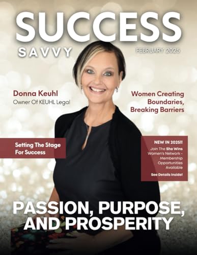 Success Savvy Magazine: February 2025 Edition Success Savvy Magazine: February 2025 Edition von She Rises Studios Publishing