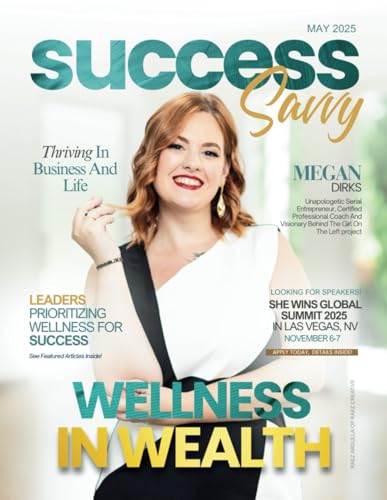 Success Savvy Magazine: May 2025 Edition von She Rises Studios Publishing