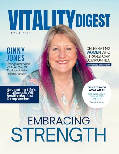 Vitality Digest Magazine: April 2025 Edition von She Rises Studios Publishing