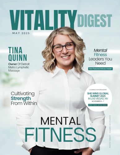 Vitality Digest Magazine: May 2025 Edition Vitality Digest Magazine: May 2025 Edition von She Rises Studios Publishing