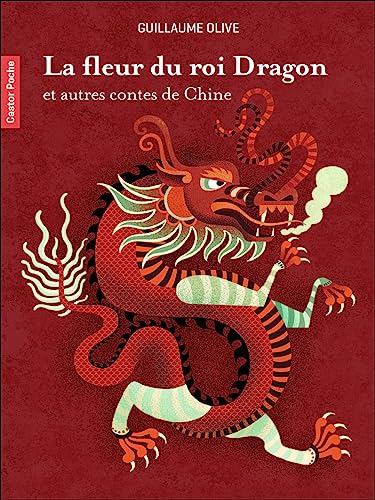La fleur du roi Dragon et autres contes de Chine von PERE CASTOR