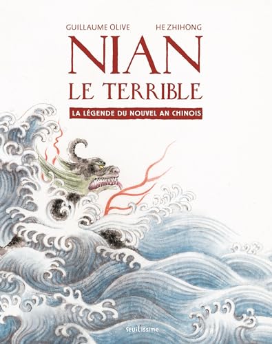Nian le terrible: La légende du nouvel an chinois von SEUIL JEUNESSE