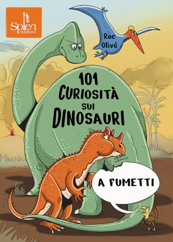 101 curiosità sui dinosauri a fumetti von Splen