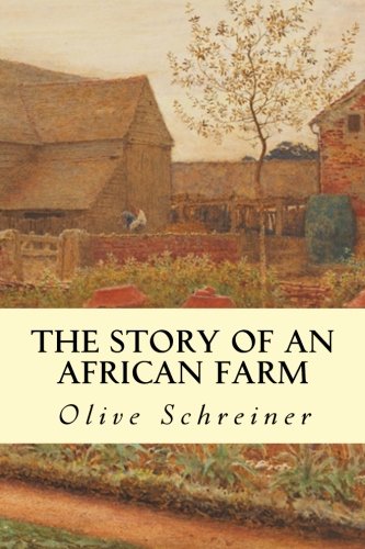 The Story of an African Farm von CreateSpace Independent Publishing Platform