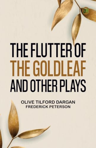 The Flutter of the Goldleaf and Other Plays von Zinc Read