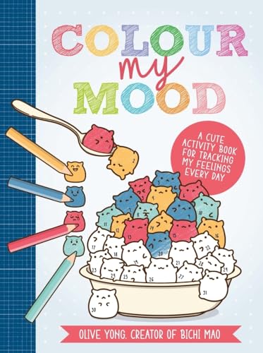 Colour My Mood: A Cute Activity Book for Tracking My Feelings Every Day von David & Charles