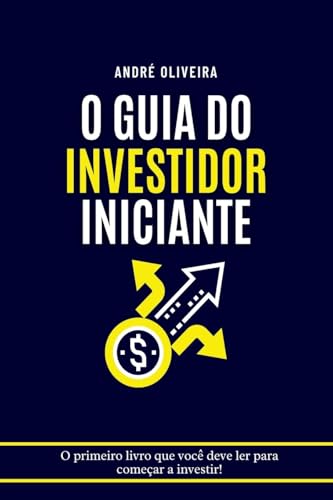 O Guia Do Investidor Iniciante von Clube de Autores