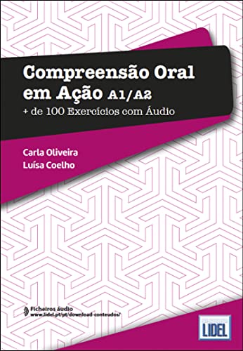 Compreensão Oral em Ação - Mais de 100 Exercícios + Audio download: A1-A2 + Audio download