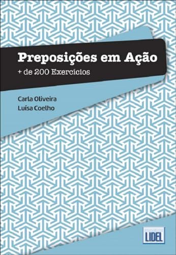 Preposicoes em Acao - Mais de 200 Exercicios (A1-C2) von LIDEL