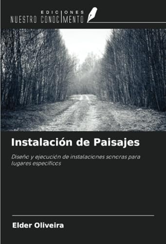 Instalación de Paisajes: Diseño y ejecución de instalaciones sonoras para lugares específicos von Ediciones Nuestro Conocimiento