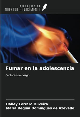 Fumar en la adolescencia: Factores de riesgo von Ediciones Nuestro Conocimiento